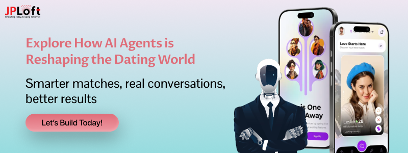 Explore How AI Agents is Reshaping the Dating World.